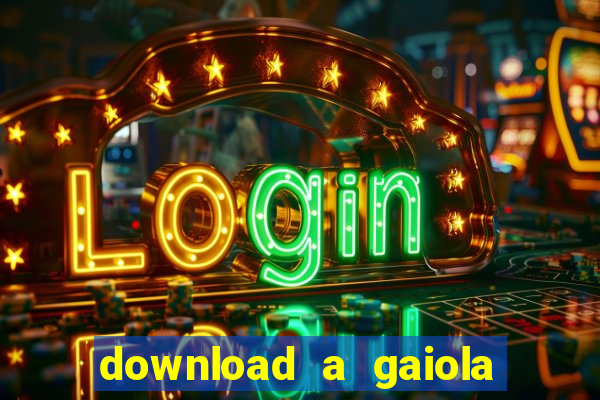 download a gaiola das loucas (1996 dublado)